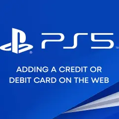 Logo PS5 i tekst "ADDING A CREDIT OR DEBIT CARD ON THE WEB". Ułatwia to doładowanie PS Store.
