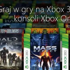 Wsteczna kompatybilność Xbox One: Gry z 360 działają? Sprawdź!