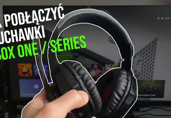 Słuchawki do Xboxa: Podłącz każde! Przewodnik krok po kroku