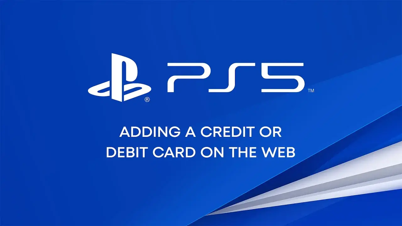Logo PS5 i tekst "ADDING A CREDIT OR DEBIT CARD ON THE WEB". Ułatwia to doładowanie PS Store.